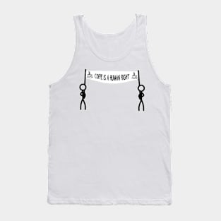 Coffee Is A Human Right Funny shirt Tank Top